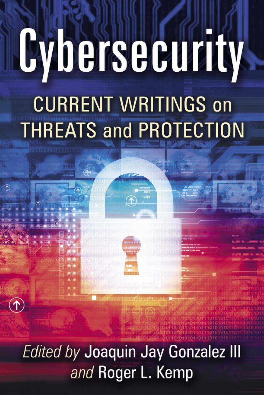 Cybersecurity: Current Writings on Threats and Protection by Unknow