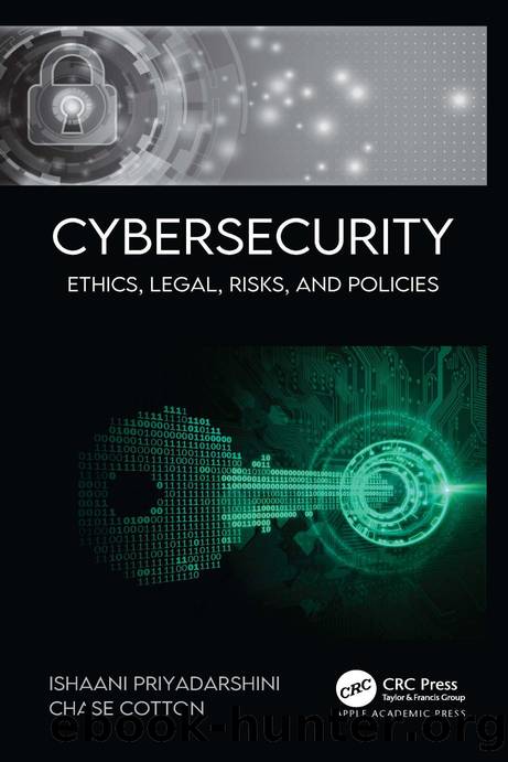 Cybersecurity: Ethics, Legal, Risks, and Policies by Ishaani Priyadarshini
