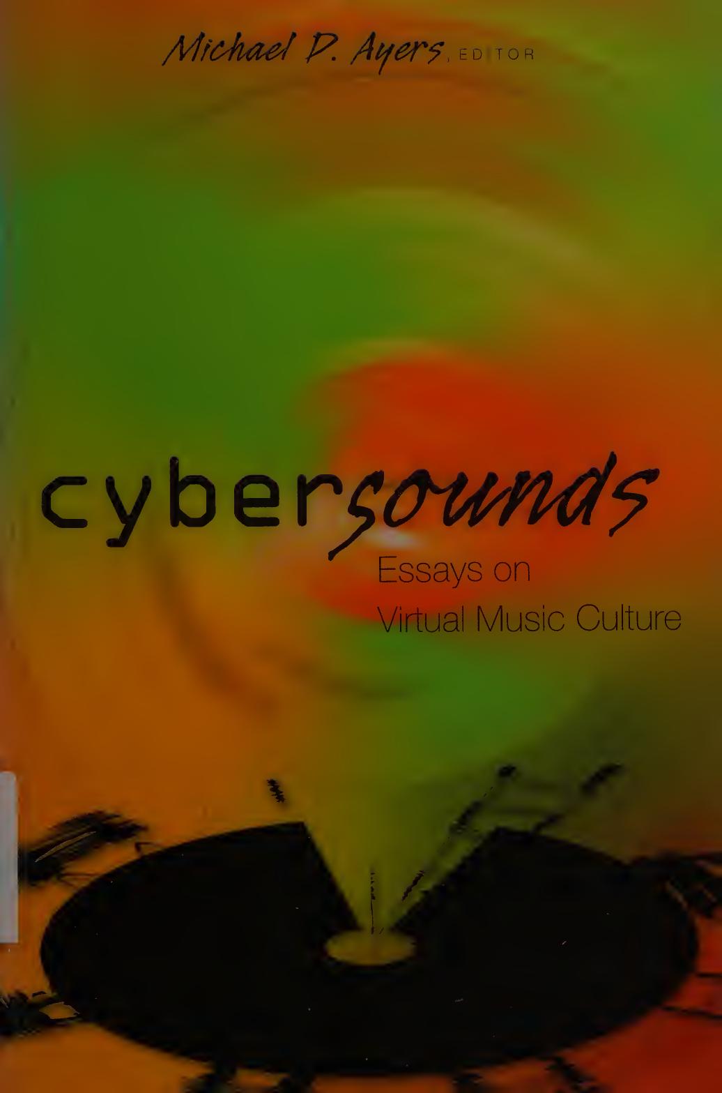 Cybersounds: Essays on Virtual Music Culture by unknow