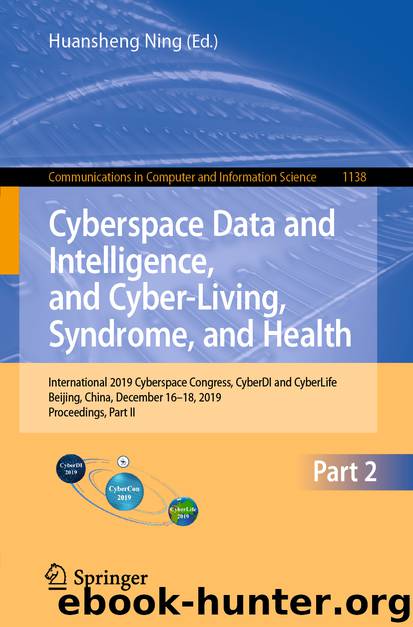 Cyberspace Data and Intelligence, and Cyber-Living, Syndrome, and Health by Huansheng Ning