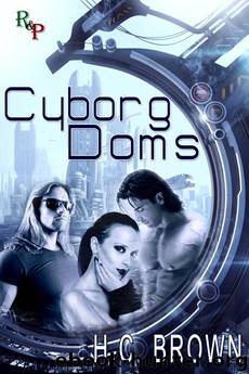 Cyborg Doms by H.C. Brown