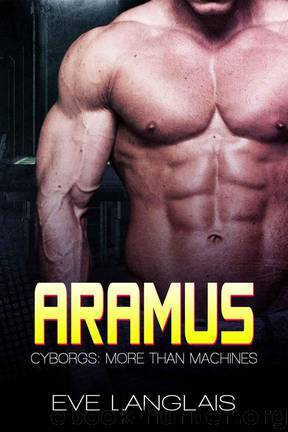 Cyborgs - 4 Aramus by Eve Langlais