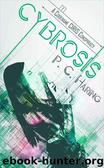 Cybrosis: A Codename CIRIS Conspiracy by P.C. Haring