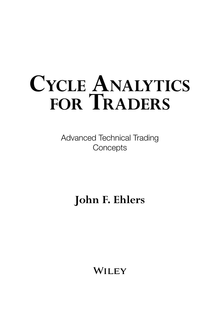 Cycle Analytics for Traders. Advanced Technical Trading Concepts by John F. Ehlers