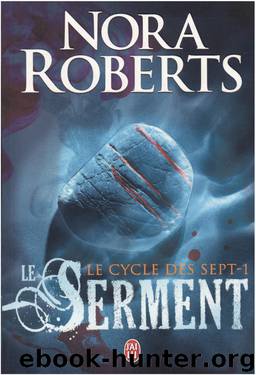 Cycle des Sept[1]Le Serment by Nora Roberts