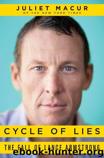 Cycle of Lies: The Fall of Lance Armstrong by Macur Juliet