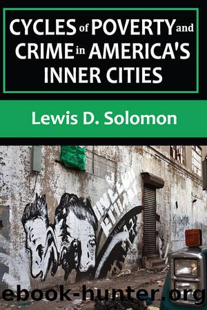 Cycles of Poverty and Crime in America's Inner Cities by Lewis D. Solomon
