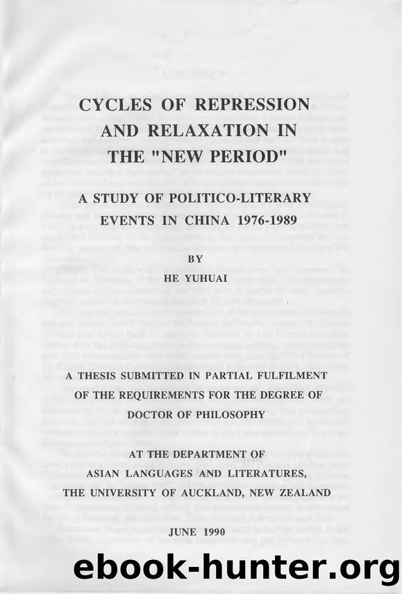 Cycles of Repression and Relaxation in the "New Period": A Study of Politico-literary Events in China, 1976-1989 by He Yuhuai