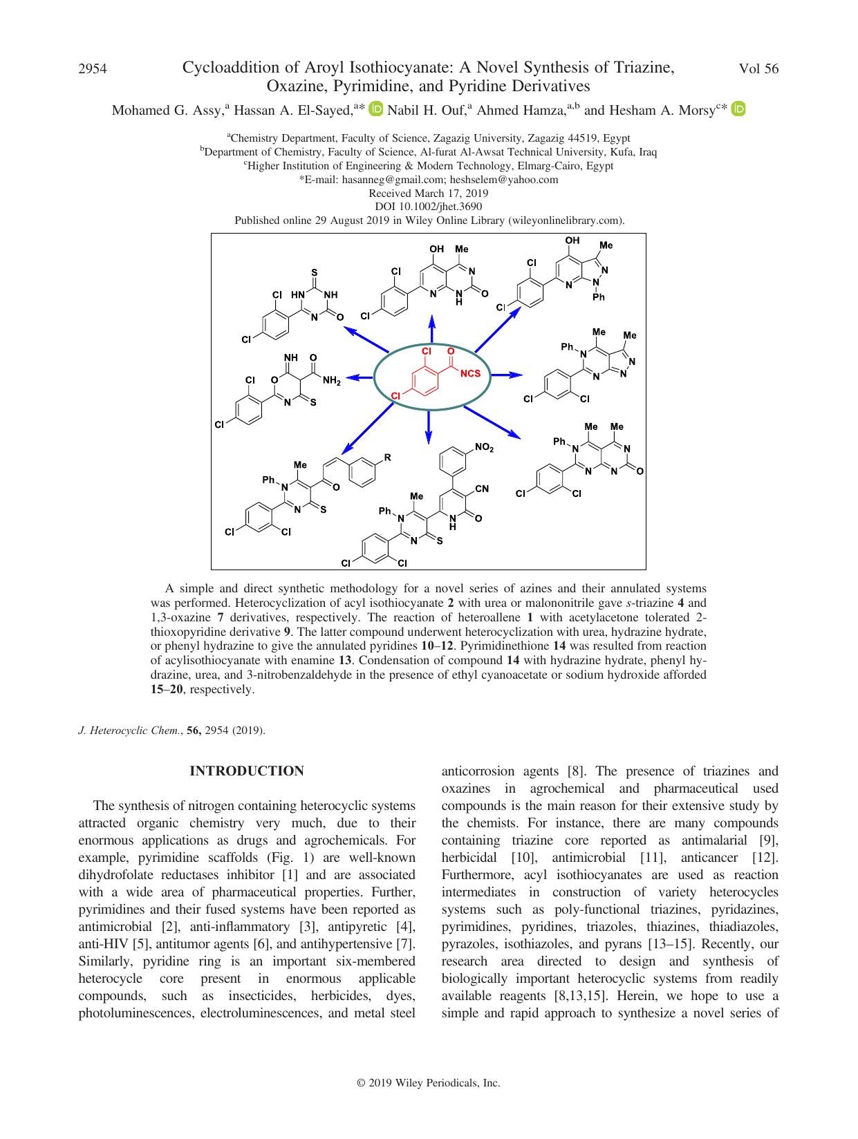 Cycloaddition of Aroyl Isothiocyanate: A Novel Synthesis of Triazine, Oxazine, Pyrimidine, and Pyridine Derivatives by Mohamed G. Assy Hassan A. El‐Sayed Nabil H. Ouf Ahmed Hamza Hesham A. Morsy