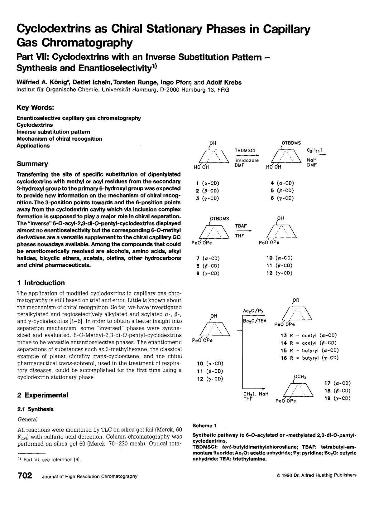 Cyclodextrins as chiral stationary phases in capillary gas chromatography. Part VII: Cyclodextrins with an inverse substitution pattern - synthesis and enantioselectivity by Unknown