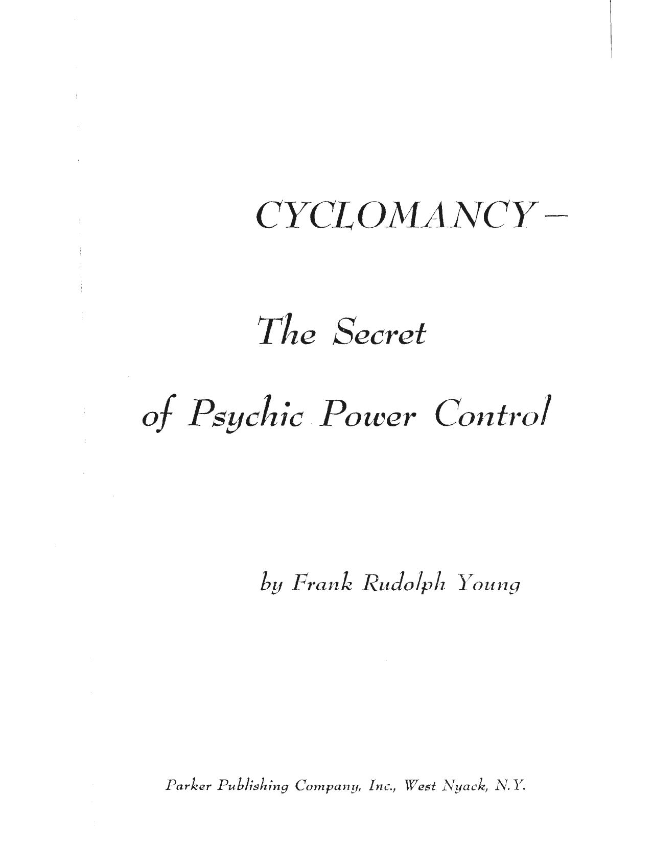 Cyclomancy, the secret of psychic power control. by Frank Rudolph Young