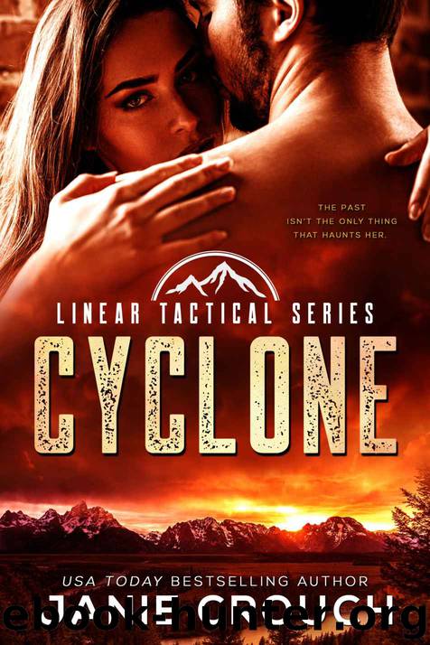 Cyclone: A Linear Tactical Romantic Suspense Standalone by Janie Crouch