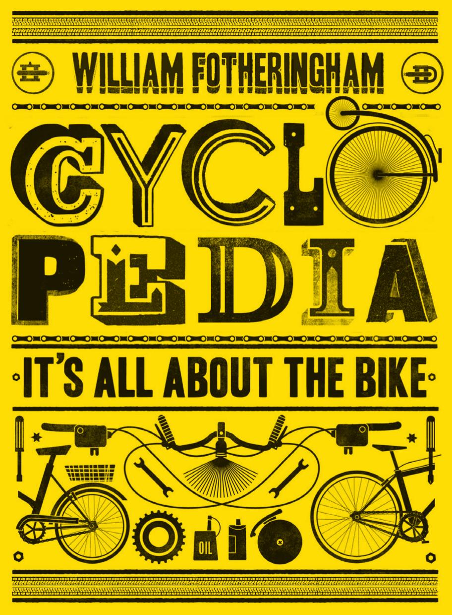 Cyclopedia: It's All About the Bike by William Fotheringham