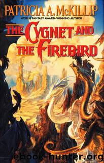 Cygnet 2 - The Cygnet and the Firebird by Patricia A. McKillip