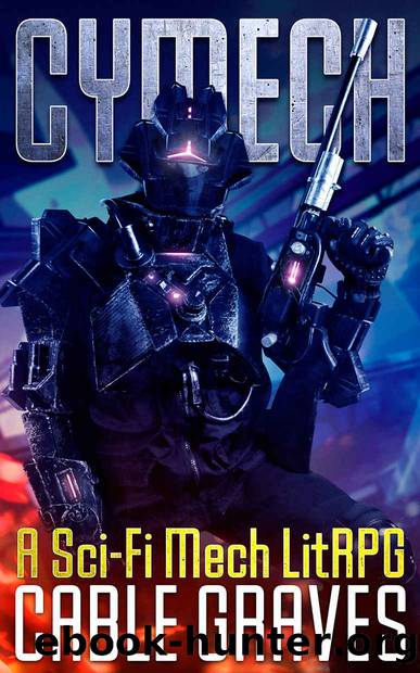 Cymech: A Sci-fi Mech LitRPG (The Cymech Series Book 1) by Cable Graves