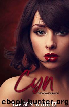 Cyn (The Doctors Club Series Book 1) by Tamsen Schultz
