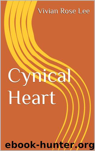 Cynical Heart (Heart Series) by Lee Vivian Rose