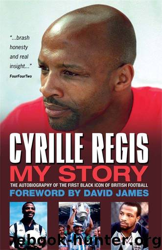 Cyrille Regis: My Story by Cyrille Regis