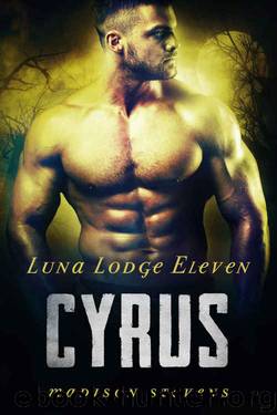 Cyrus: #11 (Luna Lodge) by Madison Stevens