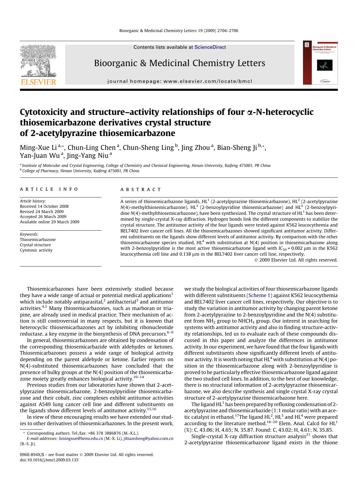 Cytotoxicity and structureâactivity relationships of four Î±-N-heterocyclic thiosemicarbazone derivatives crystal structure of 2-acetylpyrazine thiosemicarbazone by Ming-Xue Li; Chun-Ling Chen; Chun-Sheng Ling; Jing Zhou; Bian-Sheng Ji; Yan-Juan Wu; Jing-Yang Niu