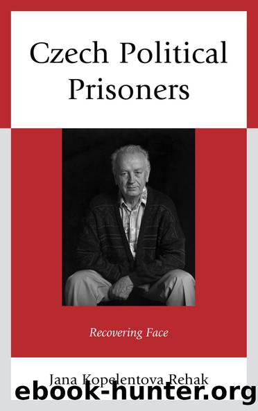Czech Political Prisoners by Rehak Jana Kopelentova;