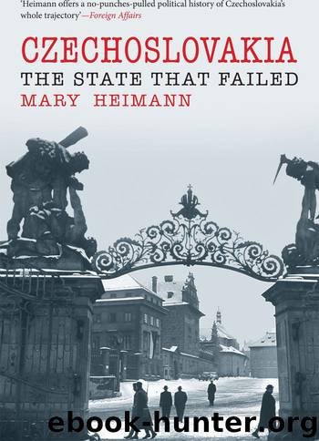 Czechoslovakia: The State That Failed by Heimann Mary