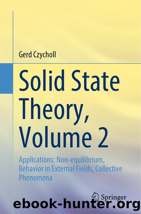 Czycholl G. Solid State Theory Vol 2. Applications...2023 by Unknown