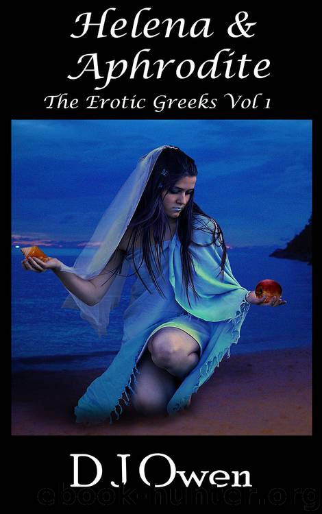 D J Owen - [Erotic Greeks 01] by Helena & Aphrodite