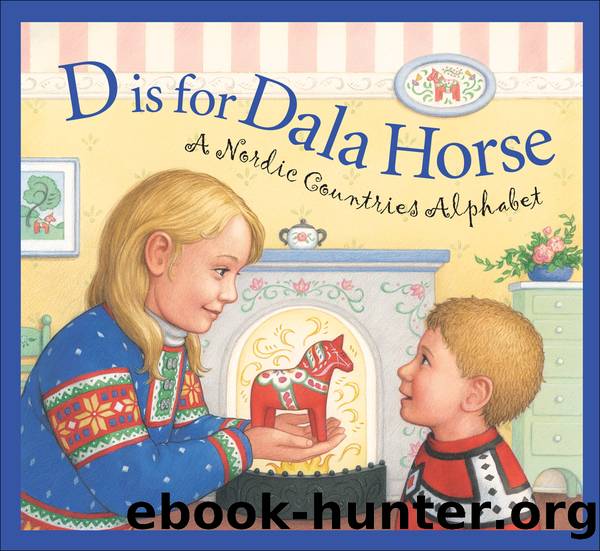D is for Dala Horse by Kathy-jo Wargin