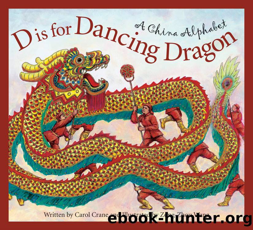 D is for Dancing Dragon by Carol Crane