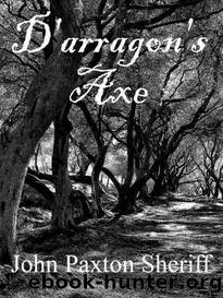 D'Arragon's Axe by John Paxton Sheriff