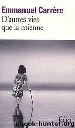D'Autres Vies Que La Mienne by Emmanuel Carrère