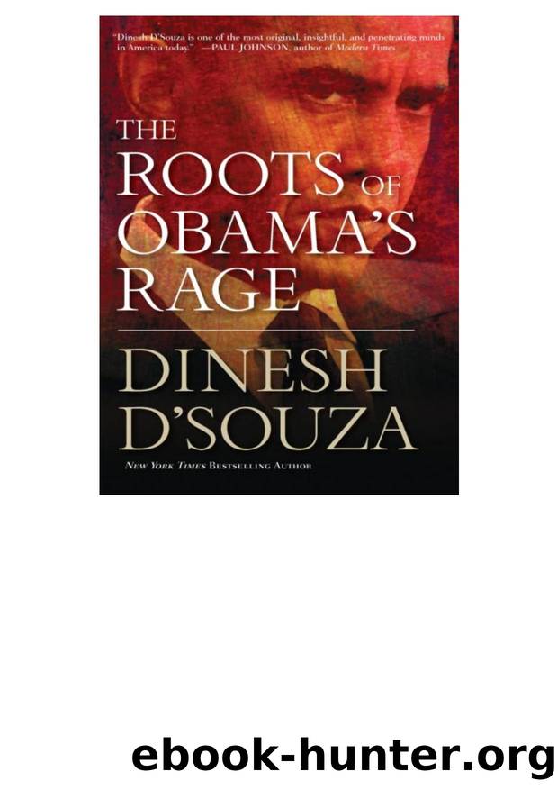 D'Souza, Dinesh - Roots of Obama's Rage by D'Souza Dinesh