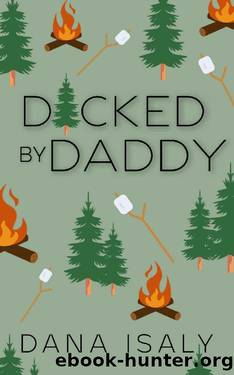 D*cked by Daddy (Nick and Holly Book 4) by Dana Isaly