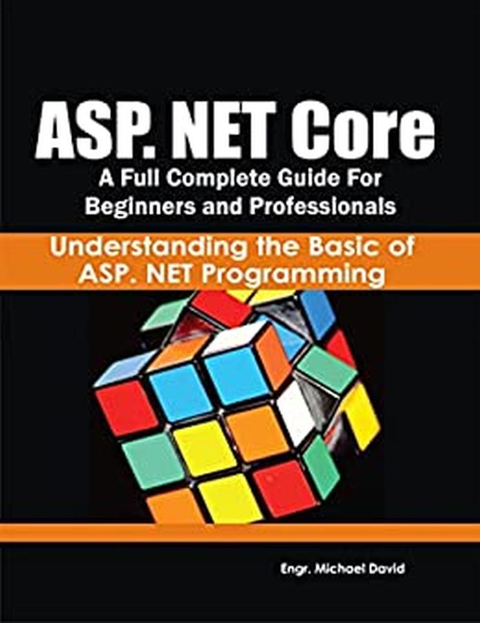 DÐ°vid M. ASP. NET Core Complete Guide. Understanding...2021 by Unknown
