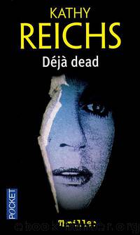 Déjà dead by Kathy Reichs