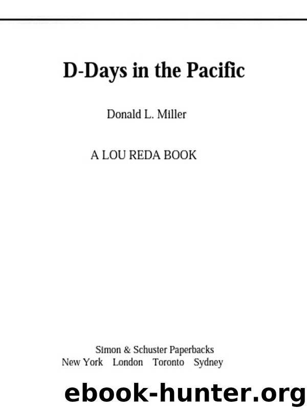 D-DAYS IN THE PACIFIC by Donald L. Miller