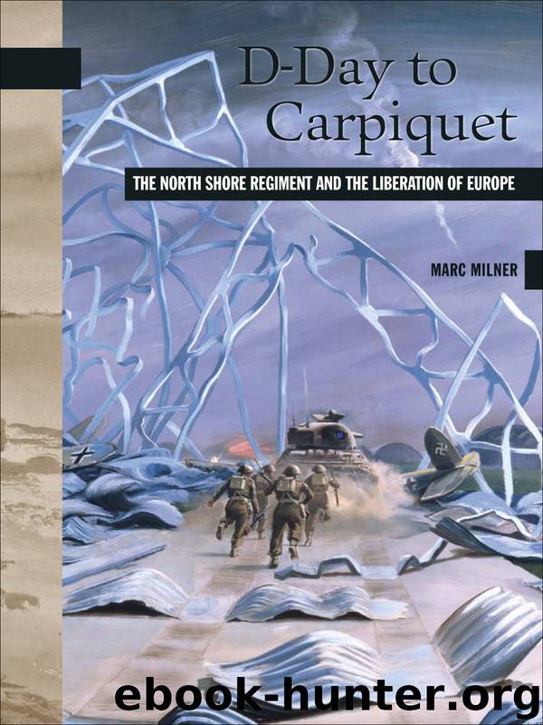 D-Day to Carpiquet by Marc Milner
