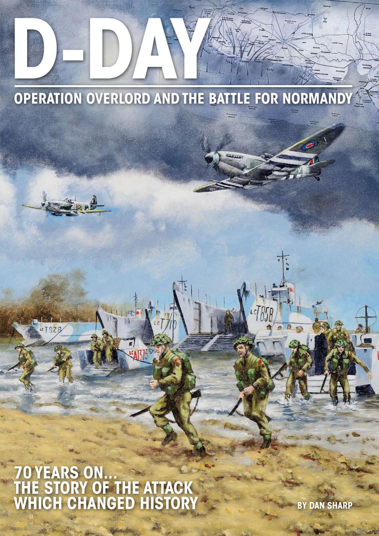 D-Day: Operation Overlord and the Battle for Normandy by Dan Sharpe