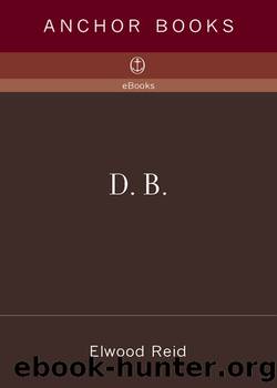 D. B. by Elwood Reid