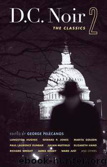D. C. Noir 2: The Classics by George Pelecanos