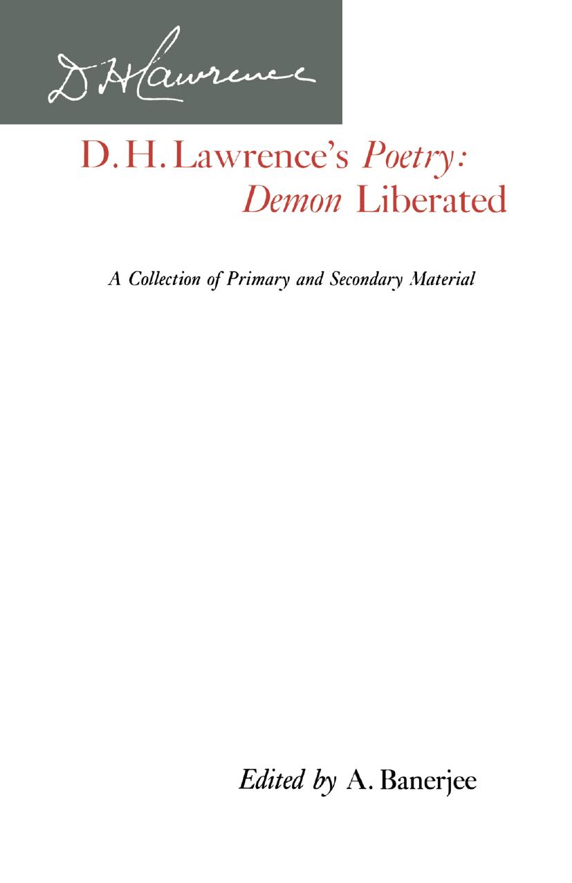 D. H. Lawrenceâs Poetry: Demon Liberated: A Collection of Primary and Secondary Material by A. Banerjee (eds.)