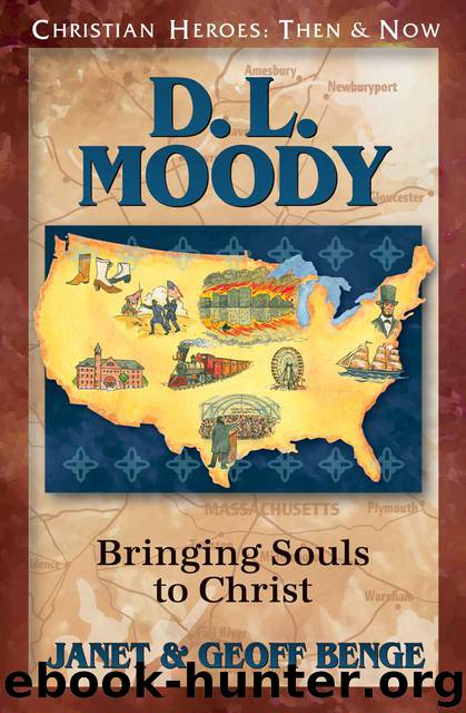 D. L. Moody: Bringing Souls to Christ by Janet Benge & Geoff Benge