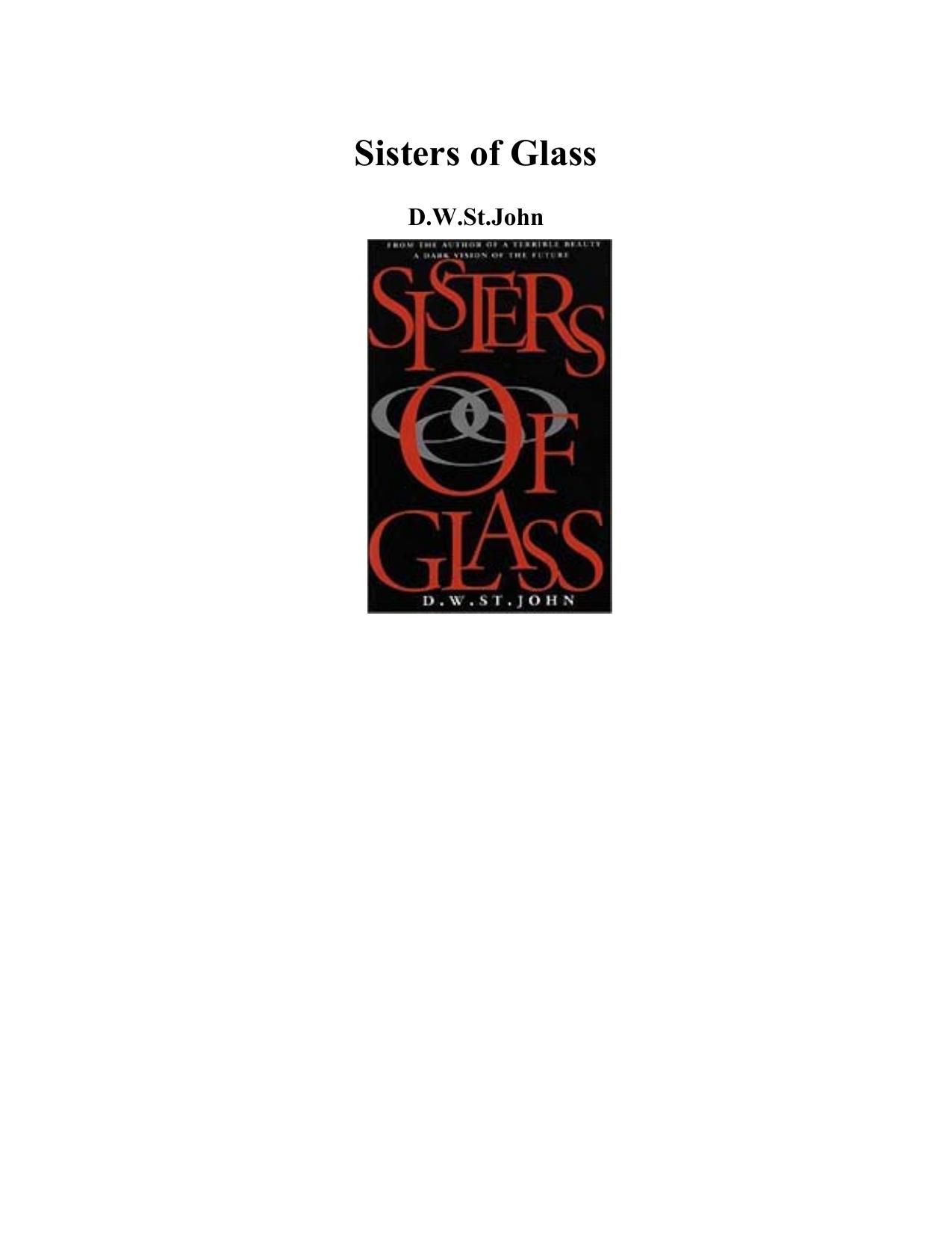 D. W. St John by Sisters of Glass