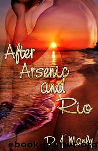 D.J. Manly - Arsenic and Rio 2 - After Arsenic and Rio by DJ Manly