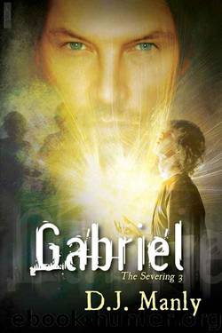 D.J. Manly - The Severing 03 - Gabriel by D.J. Manly