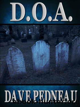 D.O.A. by Dave Pedneau