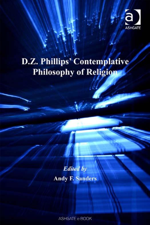 D.Z. Phillips' Contemplative Philosophy of Religion by Andy F. Sanders