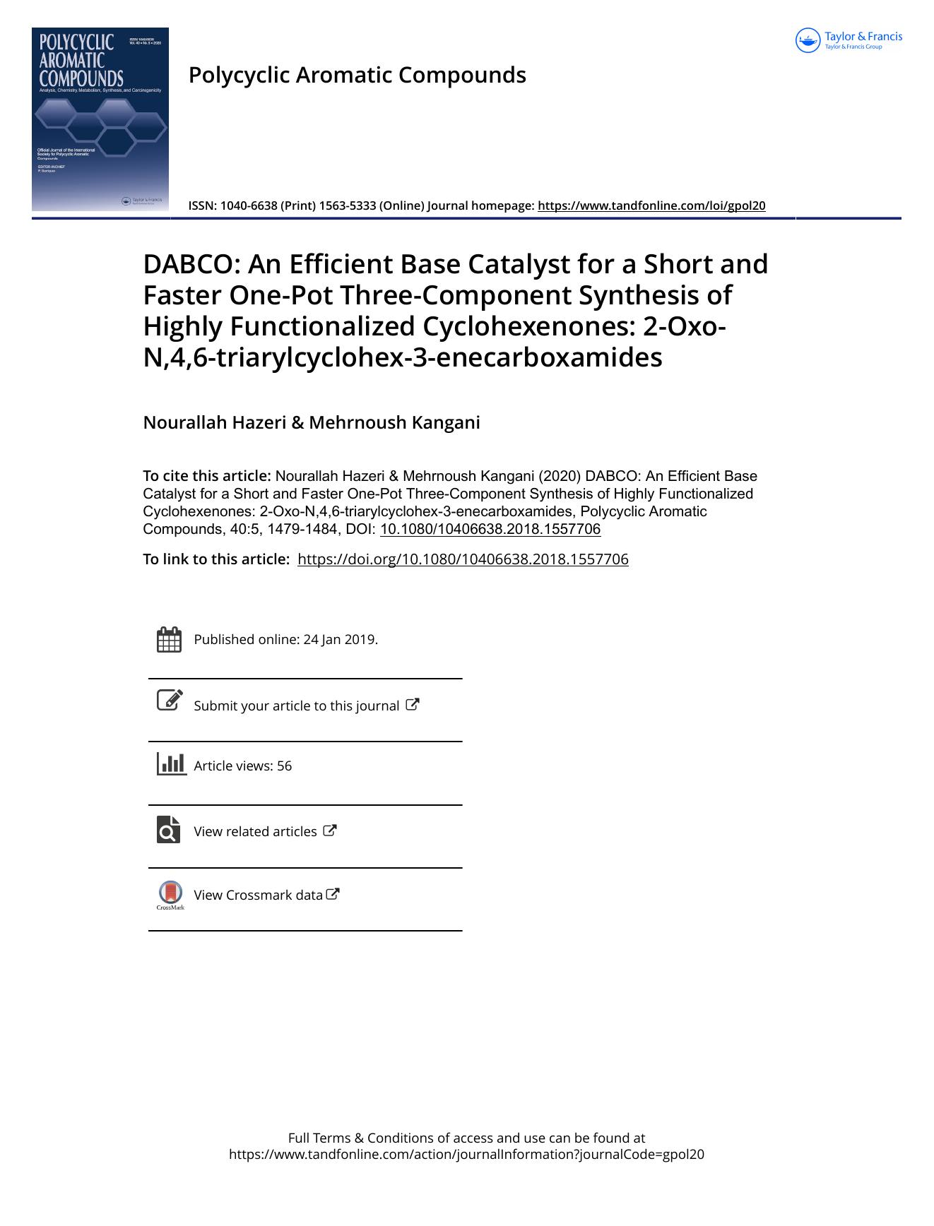DABCO: An Efficient Base Catalyst for a Short and Faster One-Pot Three-Component Synthesis of Highly Functionalized Cyclohexenones: 2-Oxo-N,4,6-triarylcyclohex-3-enecarboxamides by Hazeri Nourallah & Kangani Mehrnoush