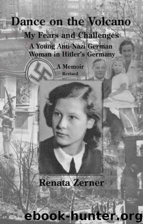 DANCE ON THE VOLCANO: A Teenage Girl in Nazi Germany by Zerner Renata